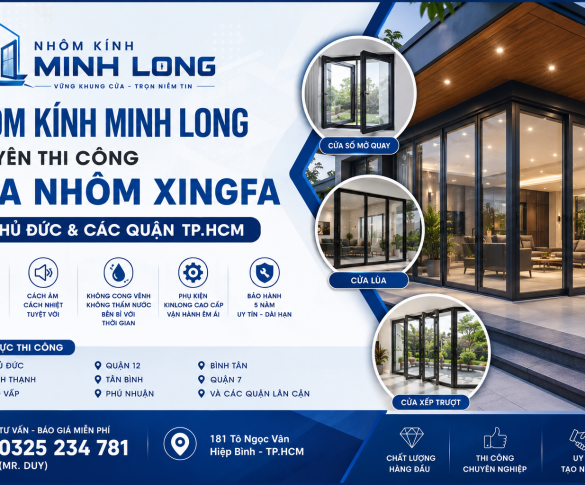 Đơn Vị Thi Công Nhôm Kính Uy Tín Tại Thủ Đức – Cửa Nhôm Xingfa Cao Cấp